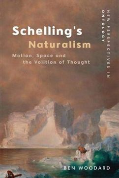 portada Schelling's Naturalism: Space, Motion and the Volition of Thought (New Perspectives in Ontology) (in English)