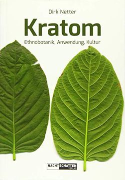 portada Kratom: Ethnobotanik, Anwendung, Kultur (en Alemán)