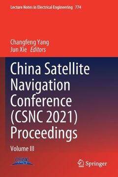 portada China Satellite Navigation Conference (Csnc 2021) Proceedings: Volume III