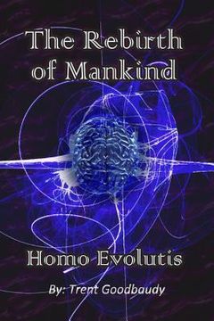portada The Rebirth of Mankind: Homo Evolutis (en Inglés)