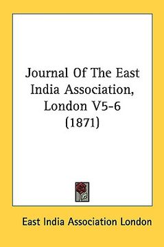 portada journal of the east india association, london v5-6 (1871) (en Inglés)