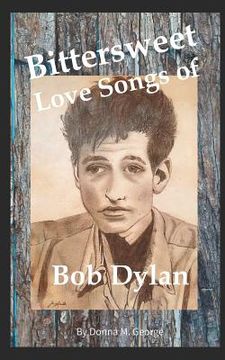 portada Bittersweet Love Songs of Bob Dylan (en Inglés)