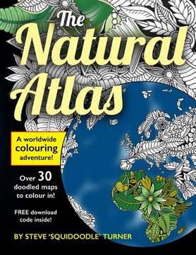 portada The Natural Atlas: A Worldwide Adult Coloring Book (en Inglés)