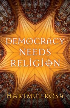 portada Democracy Needs Religion (en Inglés)