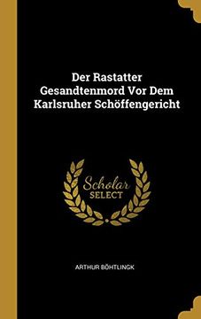 portada Der Rastatter Gesandtenmord VOR Dem Karlsruher Schöffengericht (in German)