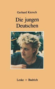 portada Die Jungen Deutschen: Erben Von Goethe Und Auschwitz (en Alemán)