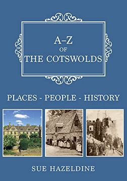 portada A-Z of the Cotswolds: Places-People-History (en Inglés)
