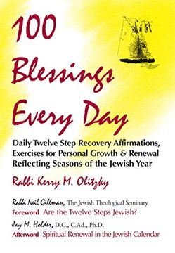 portada 100 Blessings Every Day: Daily Twelve Step Recovery Affirmations, Exercises for Personal Growth & Renewal Reflecting Seasons of the Jewish Year (en Inglés)