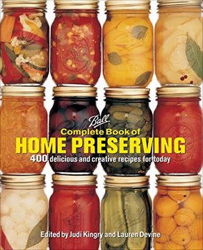 portada Ball Complete Book of Home Preserving: 400 Delicious and Creative Recipes for Today