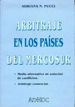portada Arbitraje En Los Paises Del Mercosur. Medio Alternativo Solucion Conflictos. Comercial