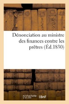 portada Denonciation Au Ministre Des Finances Contre Les Pretres Qui Refusent de Chanter (Religion)