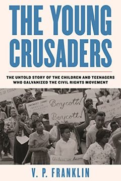 portada The Young Crusaders: The Untold Story of the Children and Teenagers who Galvanized the Civil Rights Movement (en Inglés)