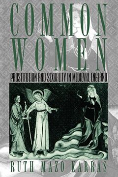 portada Common Women: Prostitution and Sexuality in Medieval England (Studies in the History of Sexuality) (en Inglés)