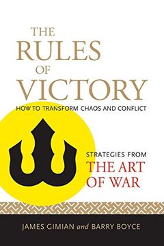 portada The Rules of Victory: How to Transform Chaos and Conflict--Strategies From the art of war (en Inglés)