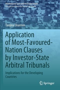 portada Application of Most-Favoured-Nation Clauses by Investor-State Arbitral Tribunals: Implications for the Developing Countries (in English)