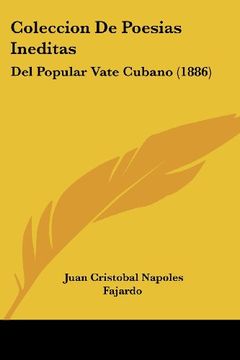 portada Coleccion de Poesias Ineditas: Del Popular Vate Cubano (1886)