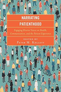 portada Narrating Patienthood: Engaging Diverse Voices on Health, Communication, and the Patient Experience (Lexington Studies in Health Communication) (in English)