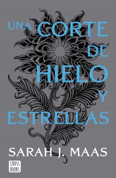portada Una Corte de Hielo y Estrellas (in Spanish)