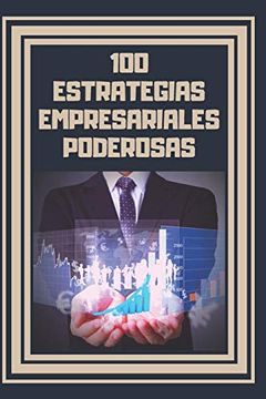 portada 100 Estrategias Empresariales Poderosas