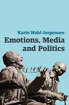 portada Emotions, Media and Politics (Contemporary Political Communication) (en Inglés)