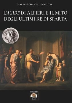 portada L'Agide di Alfieri e il mito degli ultimi Re di Sparta