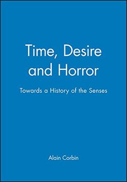 portada Time, Desire and Horror: Towards a History of the Senses 