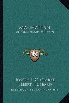 portada manhattan: an ode; henry hudson: an essay (1910) an ode; henry hudson: an essay (1910)