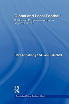 portada global and local football: politics and europeanization on the fringes of the eu