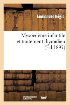 portada Myxoedème Infantile Et Traitement Thyroïdien (in French)