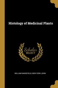 portada Histology of Medicinal Plants