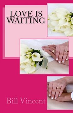 Love is Waiting: Don't Let Love Pass You By