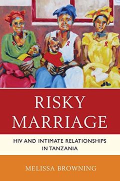 portada Risky Marriage: Hiv and Intimate Relationships in Tanzania (Studies in Body and Religion) (in English)