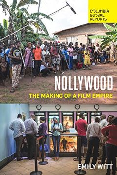 portada Nollywood: The Making of a Film Empire (in English)