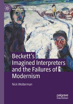portada Beckett's Imagined Interpreters and the Failures of Modernism