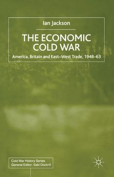 portada The Economic Cold War: America, Britain and East-West Trade 1948-63 (en Inglés)