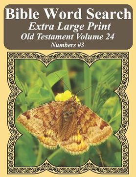 portada Bible Word Search Extra Large Print Old Testament Volume 24: Numbers #3 (in English)