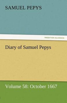 portada diary of samuel pepys - volume 58: october 1667 (en Inglés)