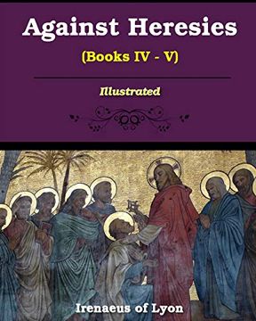portada Against Heresies (Books Iv-V) (en Inglés)