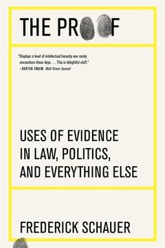 portada The Proof: Uses of Evidence in Law, Politics, and Everything Else (in English)