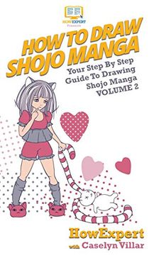 portada How to Draw Shojo Manga: Your Step by Step Guide to Drawing Shojo Manga Volume 2 (en Inglés)