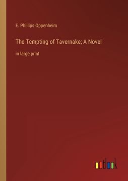 portada The Tempting of Tavernake; A Novel: in large print (en Inglés)