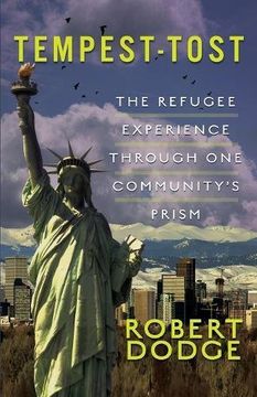portada Tempest-Tost: The Refugee Experience Through one Community's Prism (en Inglés)