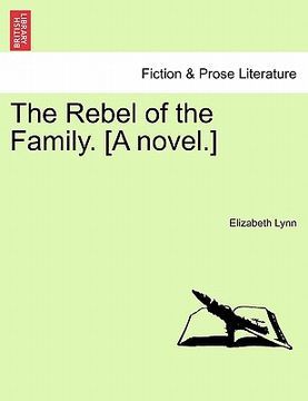 portada the rebel of the family. [a novel.] vol. ii (en Inglés)