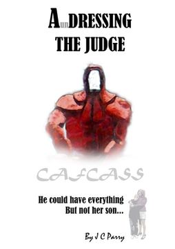 portada A'undressing The Judge - He Could Have Everything - But Not Her Son... (en Inglés)