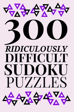 portada 300 Ridiculously HARD SUDOKU PUZZLES (in English)