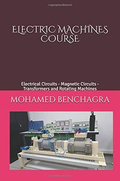 portada Electric Machines Course: Electrical Circuits - Magnetic Circuits - Transformers and Rotating Machines (en Inglés)