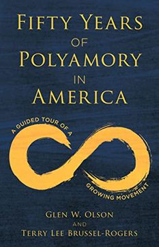 portada Fifty Years of Polyamory in America: A Guided Tour of a Growing Movement
