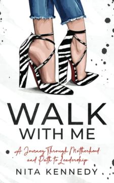 portada Walk With me: A Journey Through Motherhood and Path to Leadership (in English)