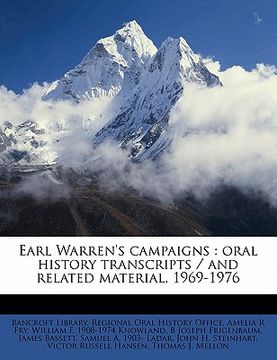 portada earl warren's campaigns: oral history transcripts / and related material, 1969-197, volume 02 (en Inglés)