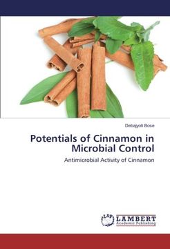portada Potentials of Cinnamon in Microbial Control: Antimicrobial Activity of Cinnamon